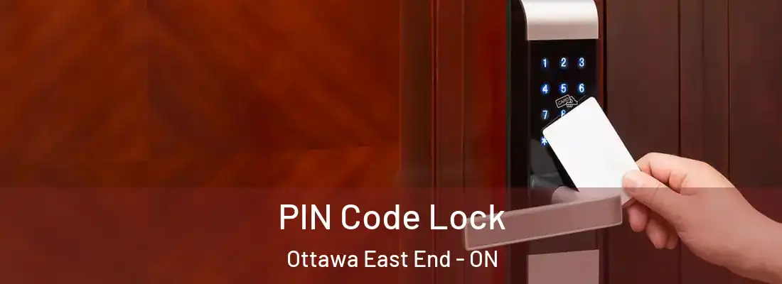  PIN Code Lock Ottawa East End - ON