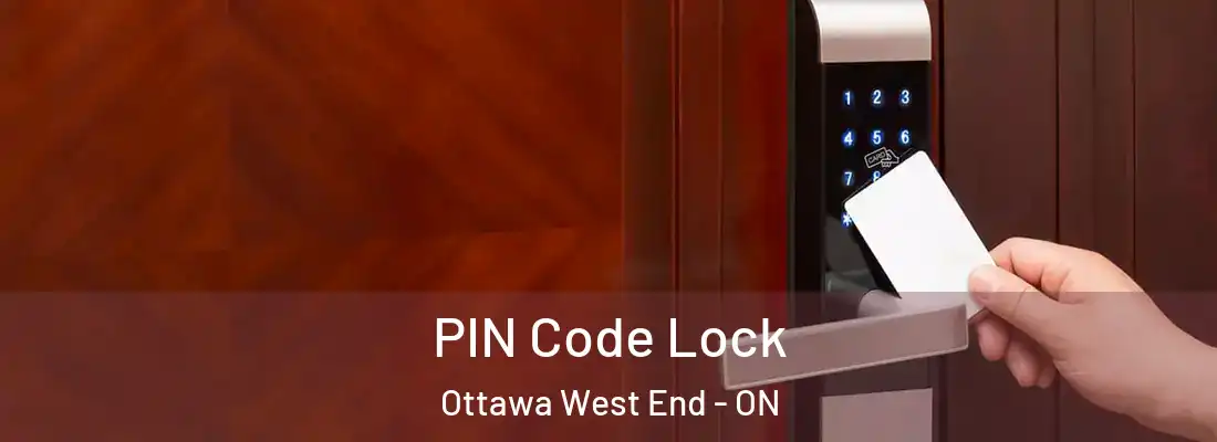  PIN Code Lock Ottawa West End - ON