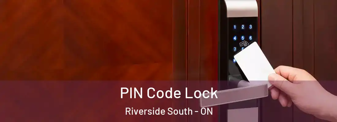  PIN Code Lock Riverside South - ON