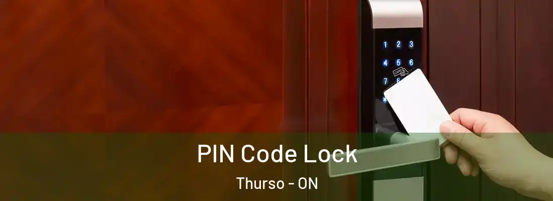  PIN Code Lock Thurso - ON