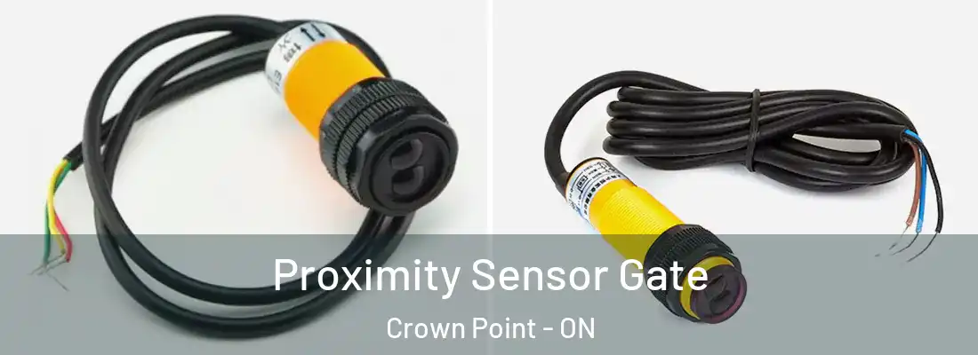  Proximity Sensor Gate Crown Point - ON