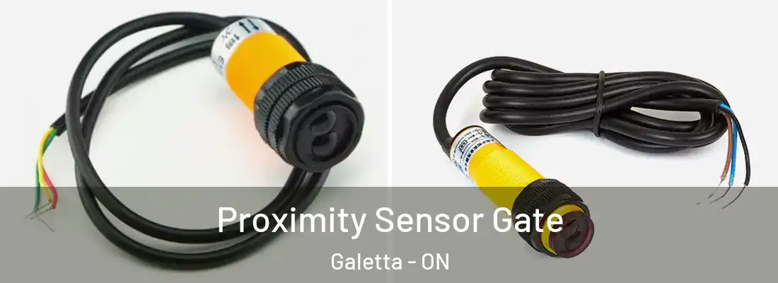  Proximity Sensor Gate Galetta - ON