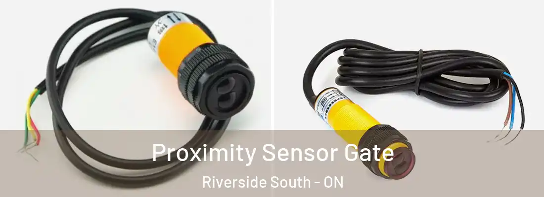  Proximity Sensor Gate Riverside South - ON