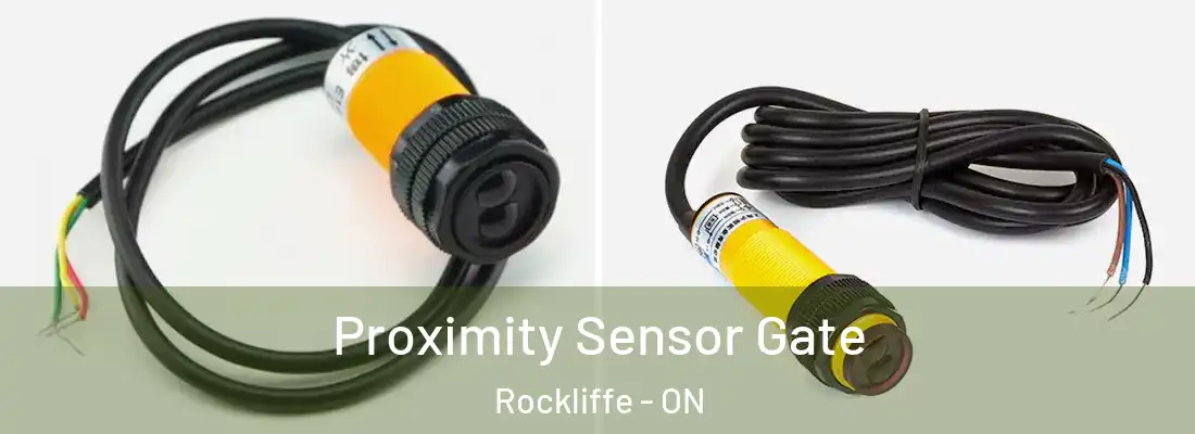  Proximity Sensor Gate Rockliffe - ON