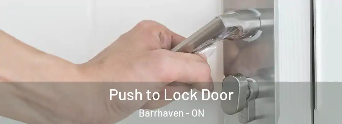 Push to Lock Door Barrhaven - ON