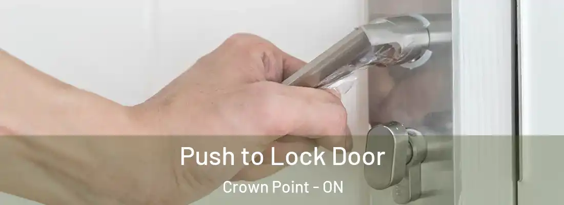  Push to Lock Door Crown Point - ON