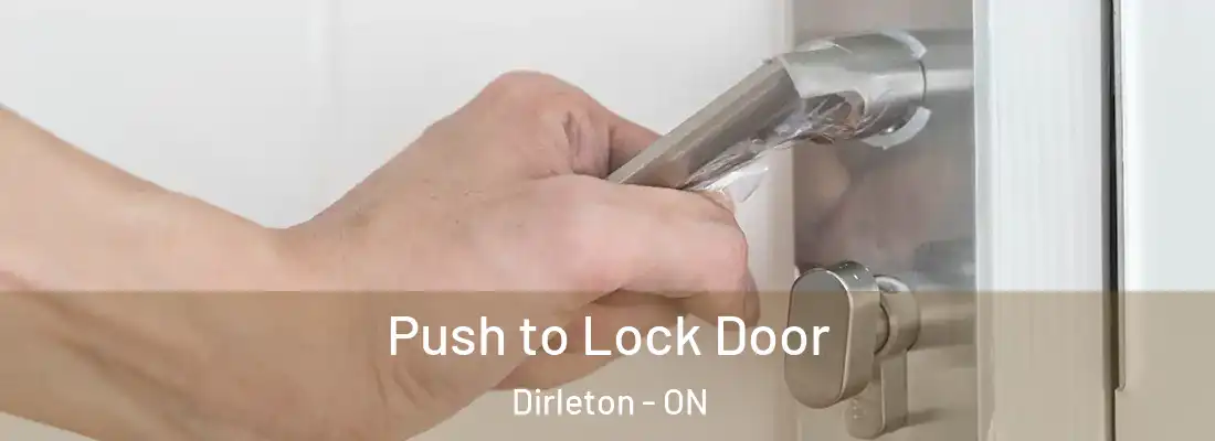  Push to Lock Door Dirleton - ON
