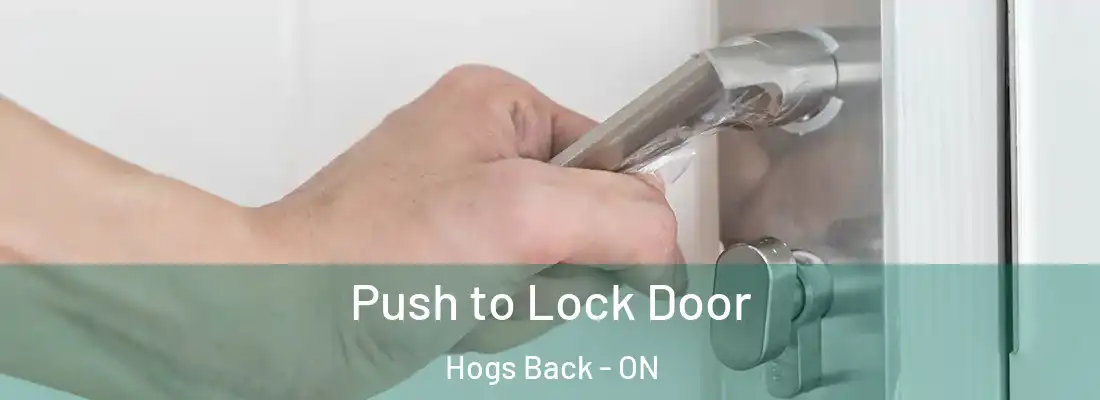  Push to Lock Door Hogs Back - ON