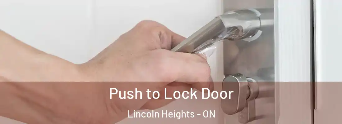  Push to Lock Door Lincoln Heights - ON