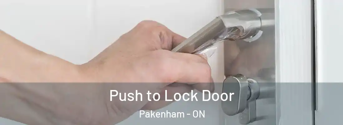  Push to Lock Door Pakenham - ON