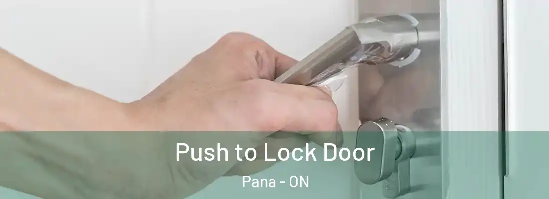  Push to Lock Door Pana - ON
