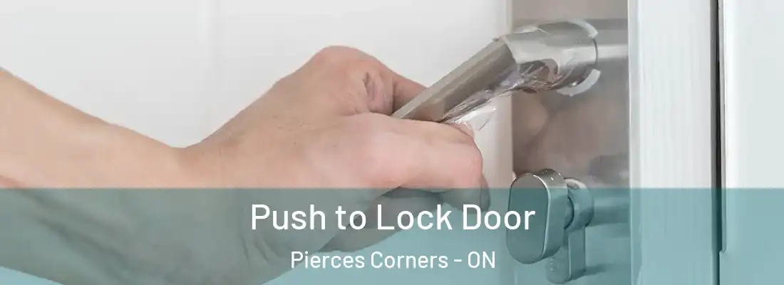  Push to Lock Door Pierces Corners - ON