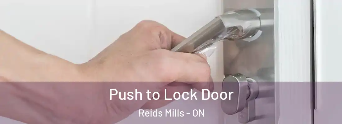  Push to Lock Door Reids Mills - ON