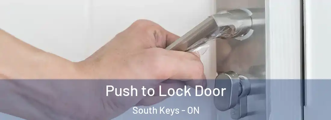  Push to Lock Door South Keys - ON