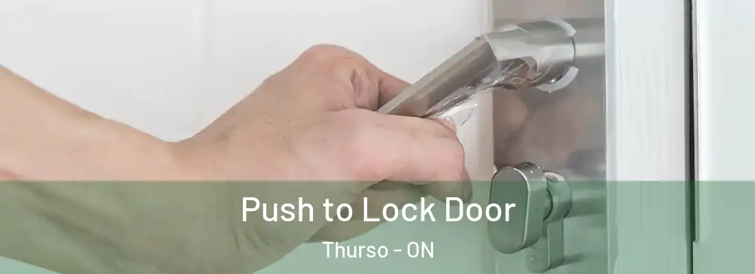  Push to Lock Door Thurso - ON