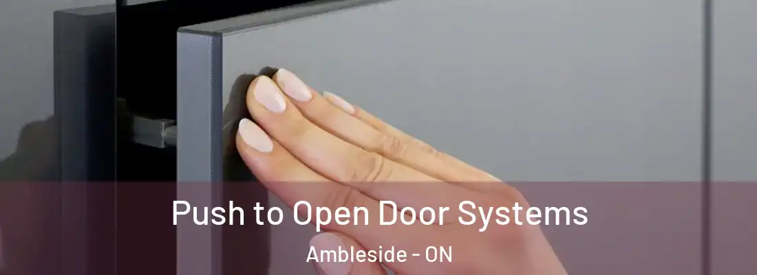  Push to Open Door Systems Ambleside - ON