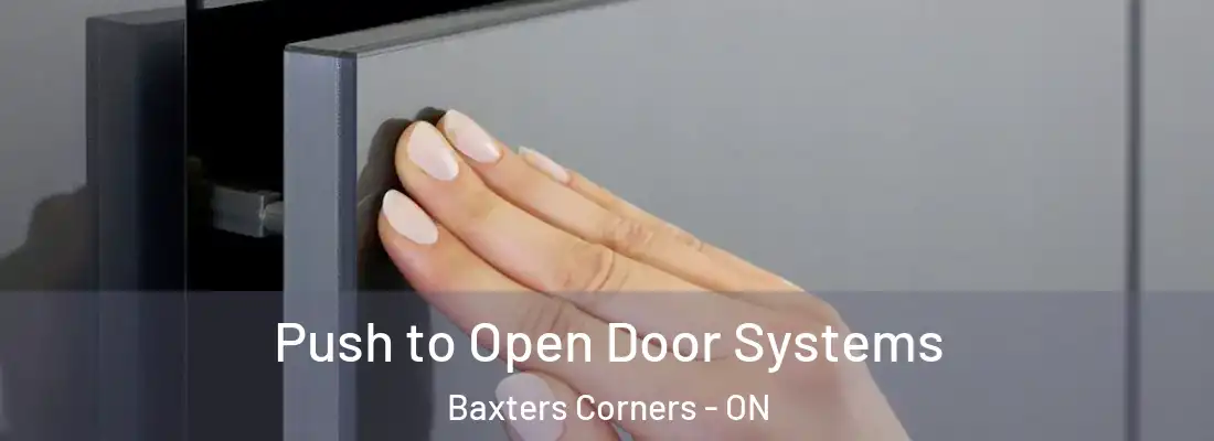  Push to Open Door Systems Baxters Corners - ON