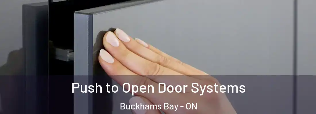  Push to Open Door Systems Buckhams Bay - ON