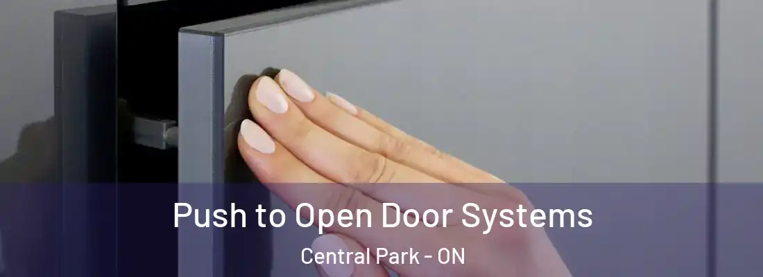  Push to Open Door Systems Central Park - ON