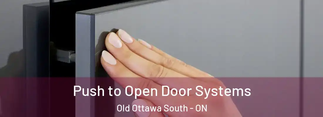  Push to Open Door Systems Old Ottawa South - ON