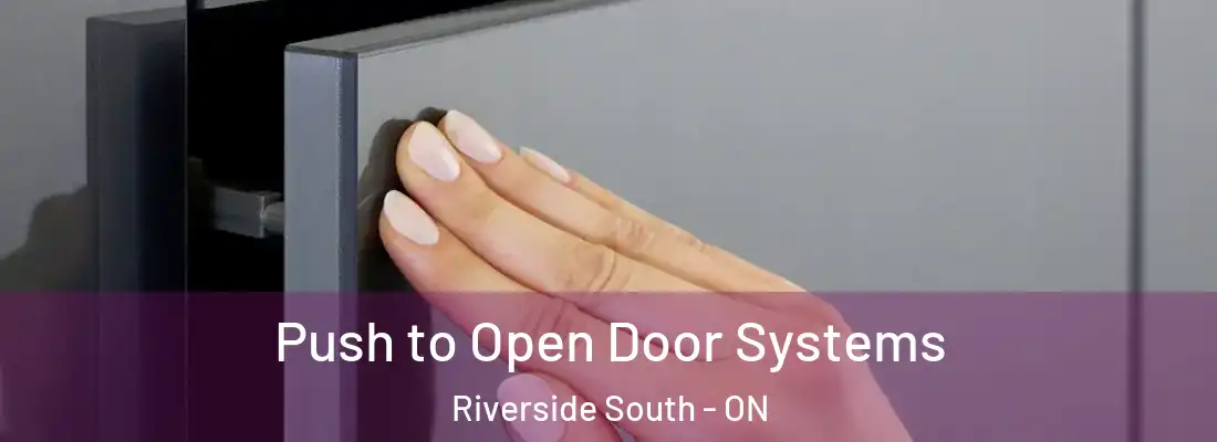  Push to Open Door Systems Riverside South - ON
