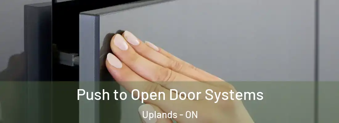 Push to Open Door Systems Uplands - ON