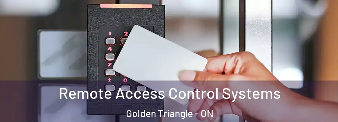  Remote Access Control Systems Golden Triangle - ON