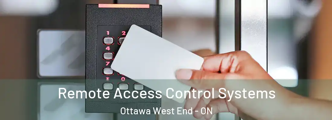  Remote Access Control Systems Ottawa West End - ON