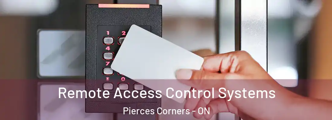 Remote Access Control Systems Pierces Corners - ON