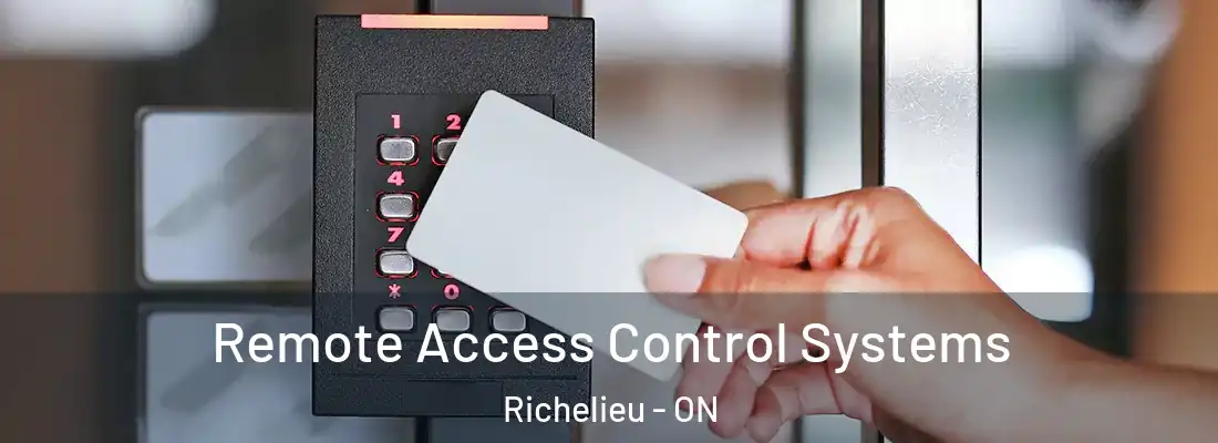  Remote Access Control Systems Richelieu - ON