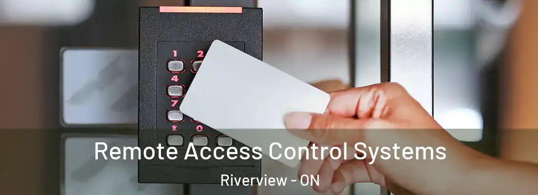  Remote Access Control Systems Riverview - ON