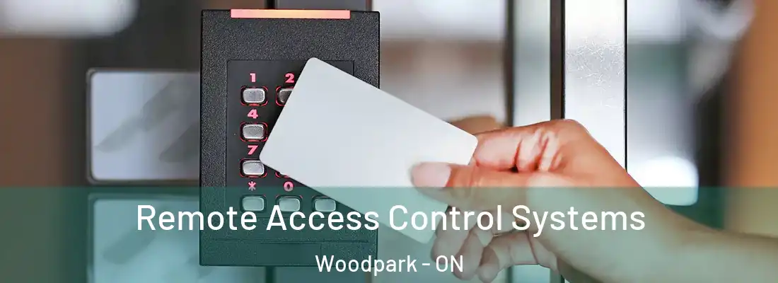  Remote Access Control Systems Woodpark - ON