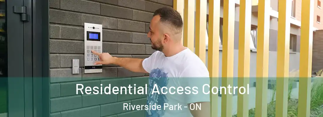  Residential Access Control Riverside Park - ON