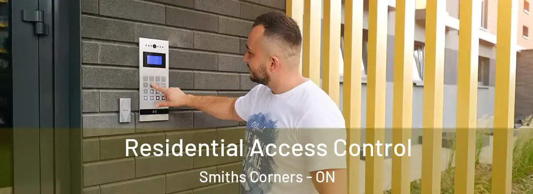  Residential Access Control Smiths Corners - ON