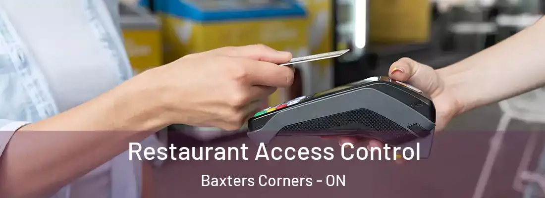  Restaurant Access Control Baxters Corners - ON
