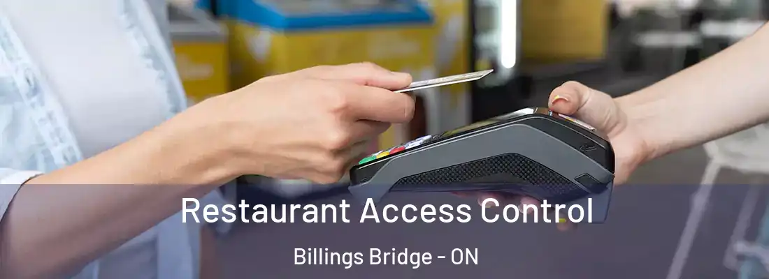  Restaurant Access Control Billings Bridge - ON