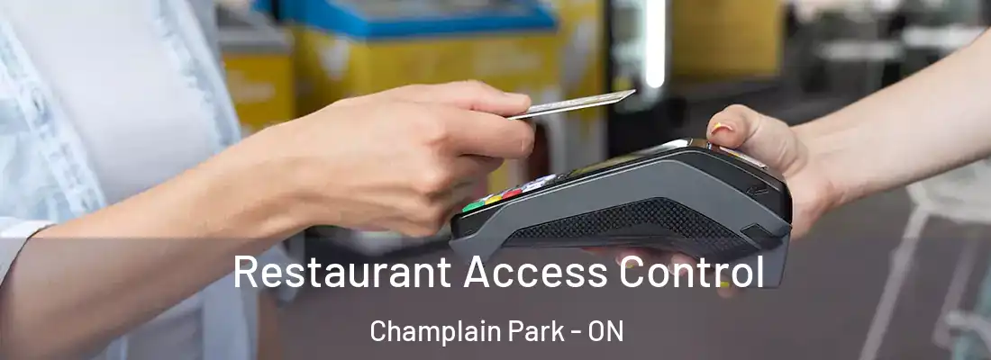  Restaurant Access Control Champlain Park - ON