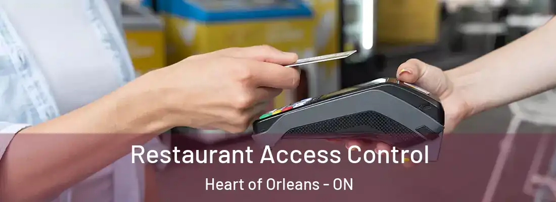  Restaurant Access Control Heart of Orleans - ON