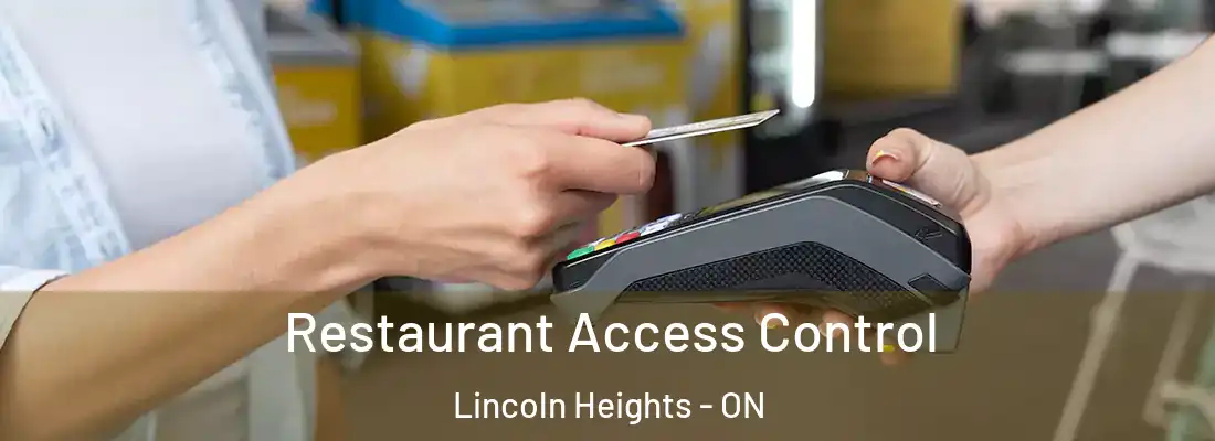  Restaurant Access Control Lincoln Heights - ON