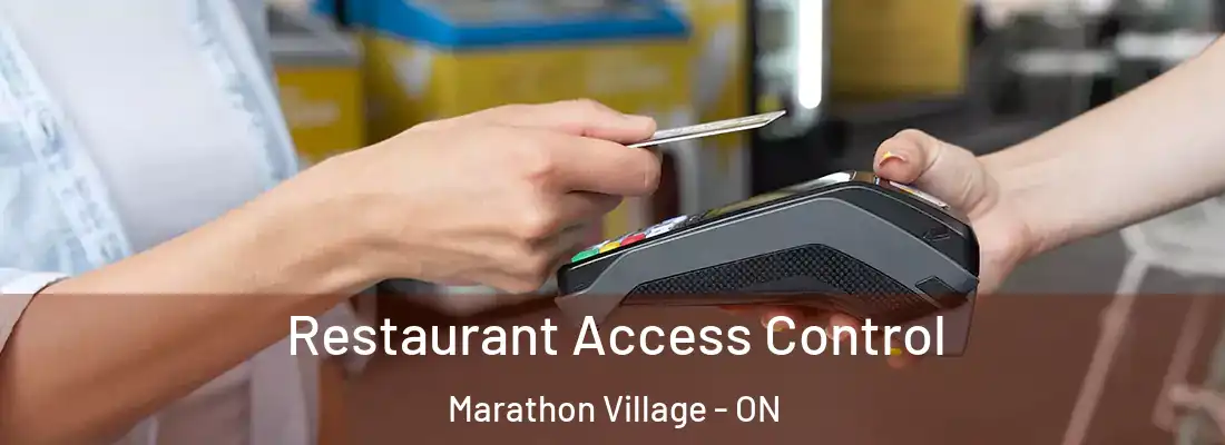  Restaurant Access Control Marathon Village - ON
