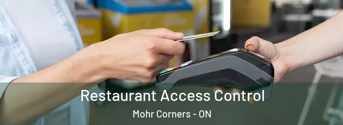  Restaurant Access Control Mohr Corners - ON