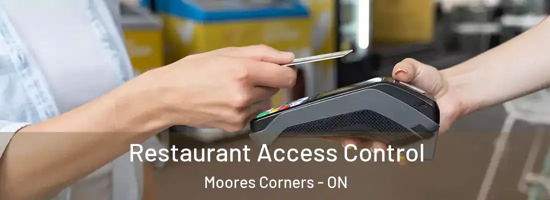  Restaurant Access Control Moores Corners - ON
