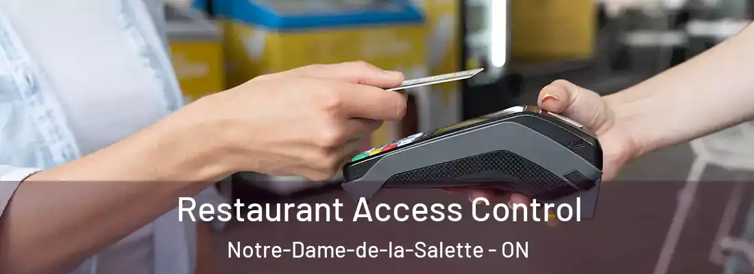  Restaurant Access Control Notre-Dame-de-la-Salette - ON