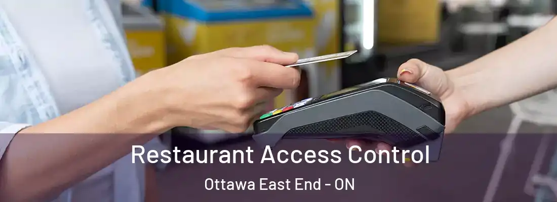 Restaurant Access Control Ottawa East End - ON