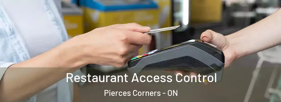  Restaurant Access Control Pierces Corners - ON
