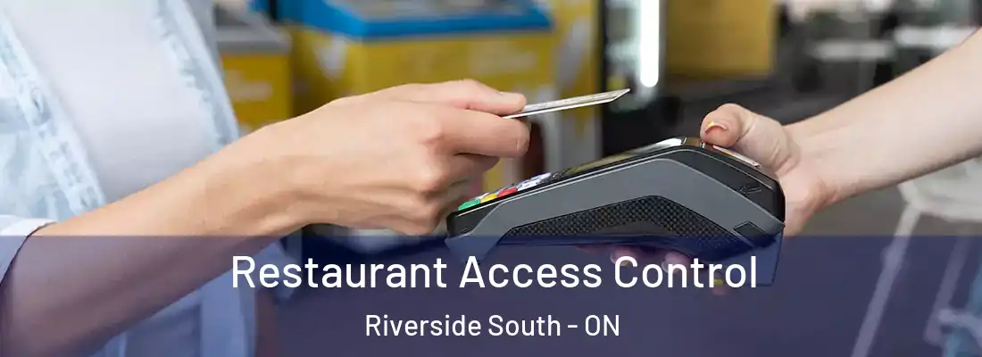  Restaurant Access Control Riverside South - ON