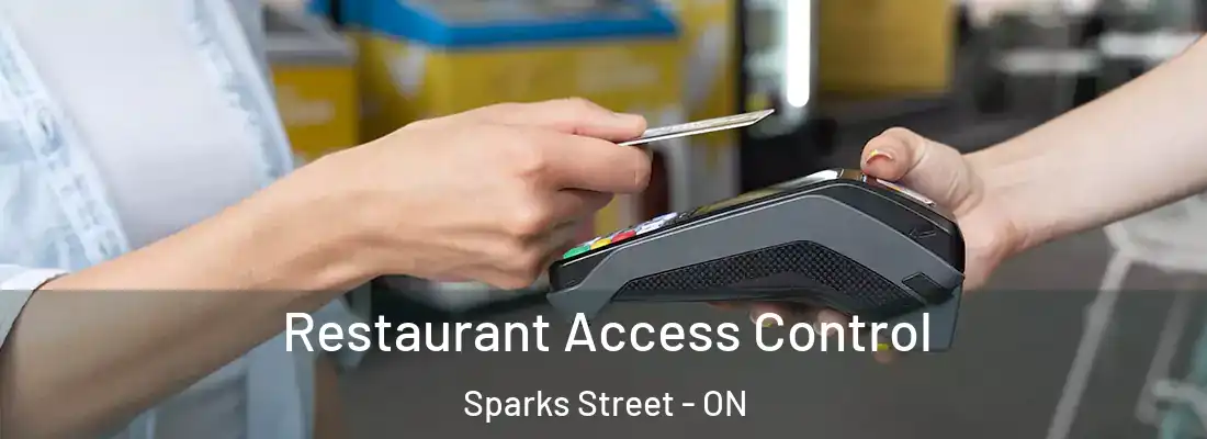  Restaurant Access Control Sparks Street - ON