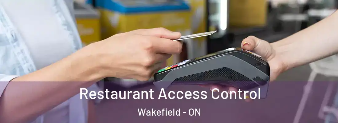  Restaurant Access Control Wakefield - ON