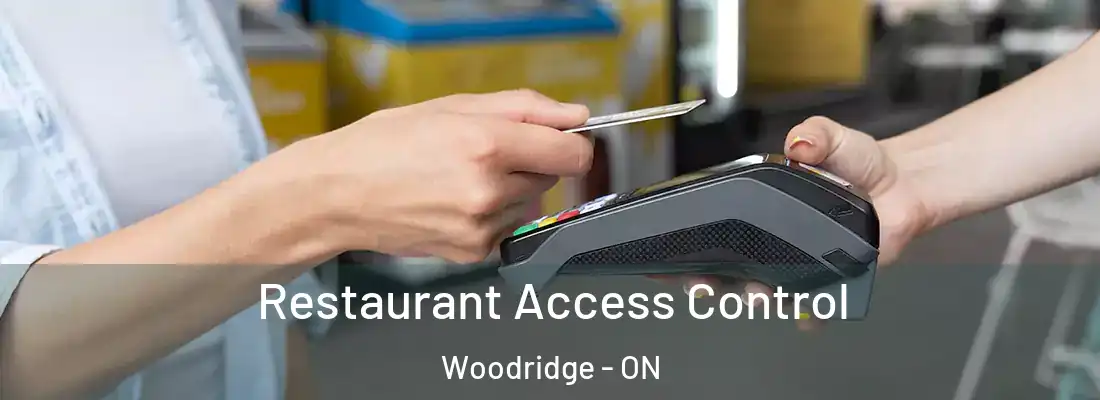  Restaurant Access Control Woodridge - ON