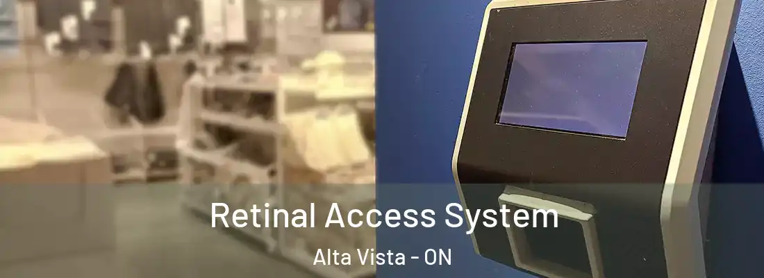  Retinal Access System Alta Vista - ON